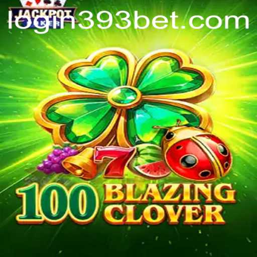 Exploring the Excitement of 100BlazingClover: An Engaging Gaming Experience